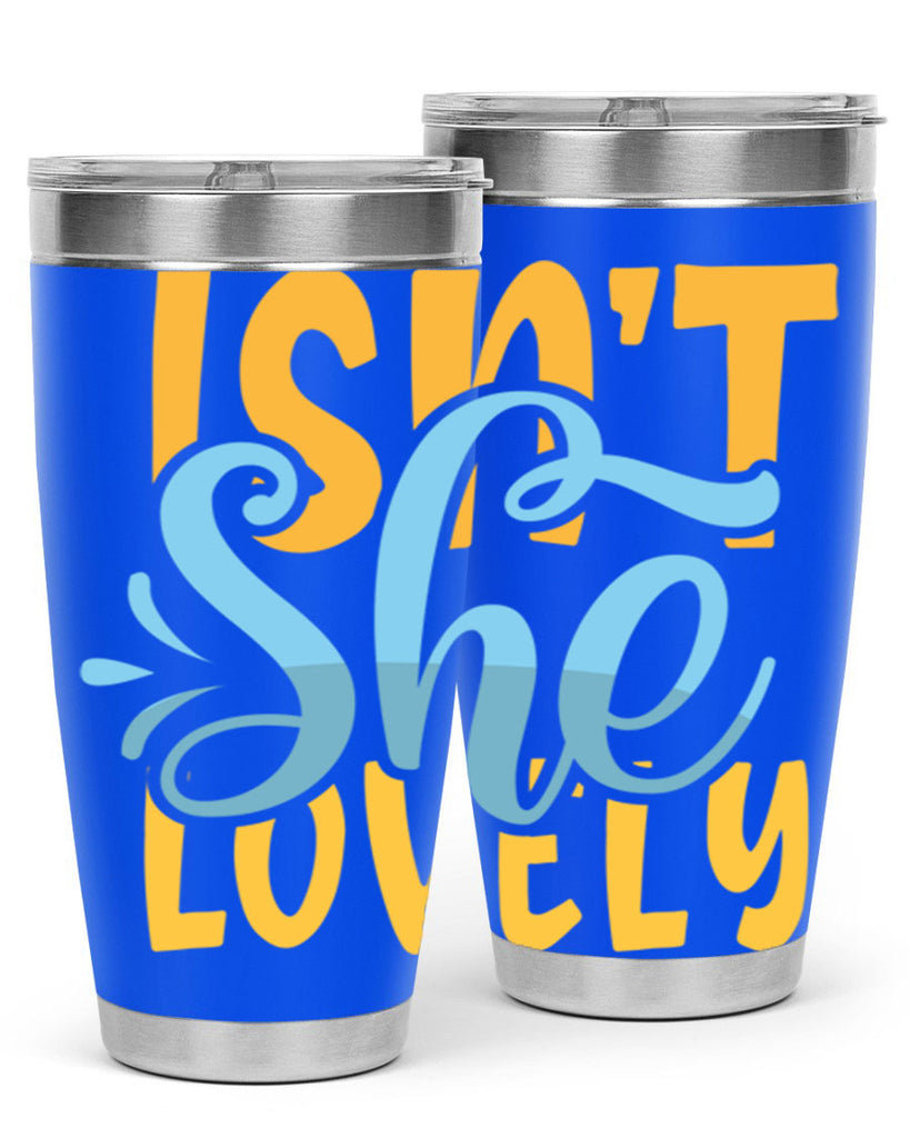Isnt She Lovely Style 237#- baby- tumbler