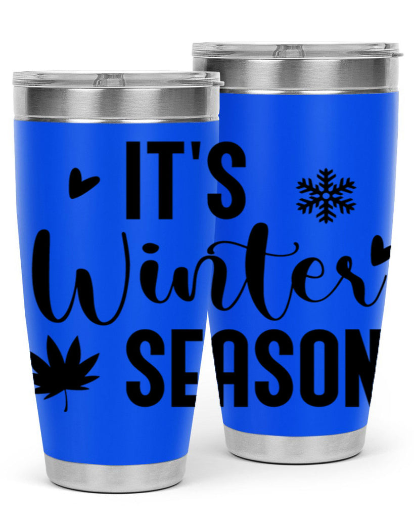Its Winter Season262#- winter- Tumbler