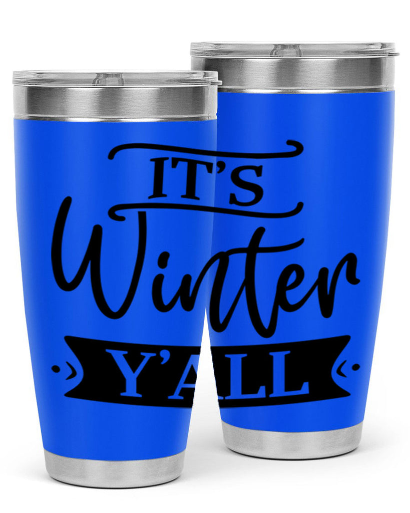 Its Winter Yall265#- winter- Tumbler