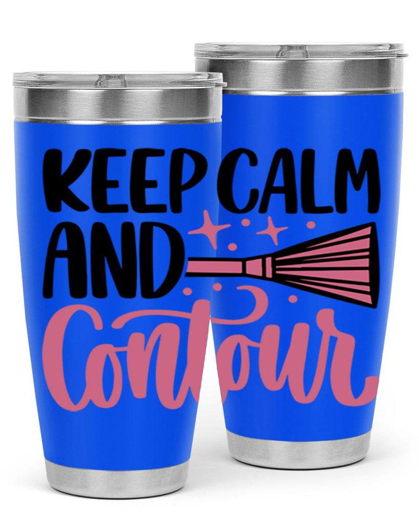 Keep Calm And Contour Style 73#- make up- Tumbler