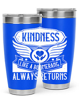 Kindness like a boomerang always returns Style 43#- volunteer- Tumbler