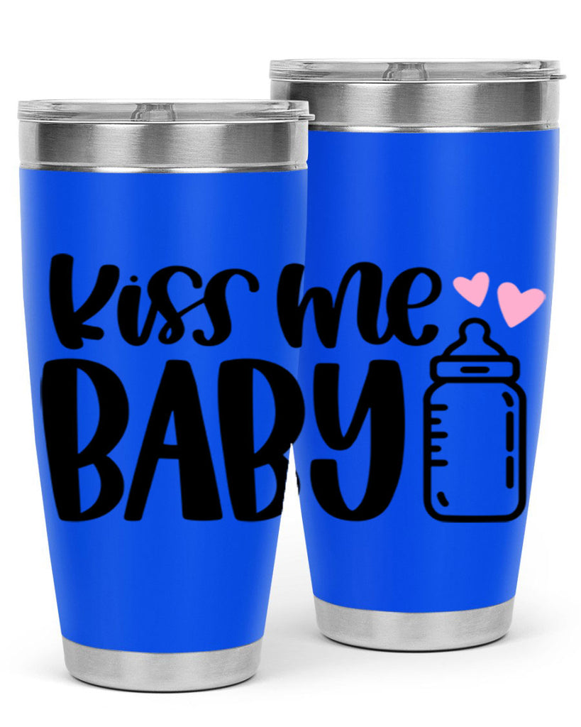 Kiss Me Baby Style 75#- baby- tumbler
