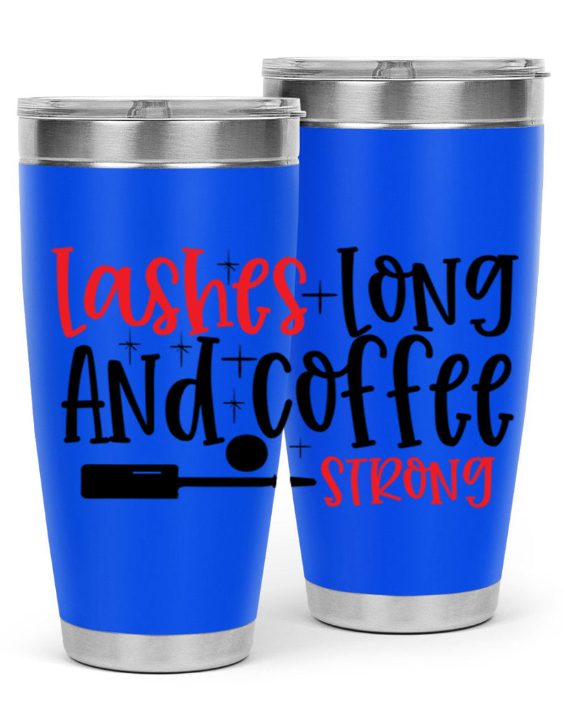 Lashes Long And Coffee Strong Style 232#- make up- Tumbler