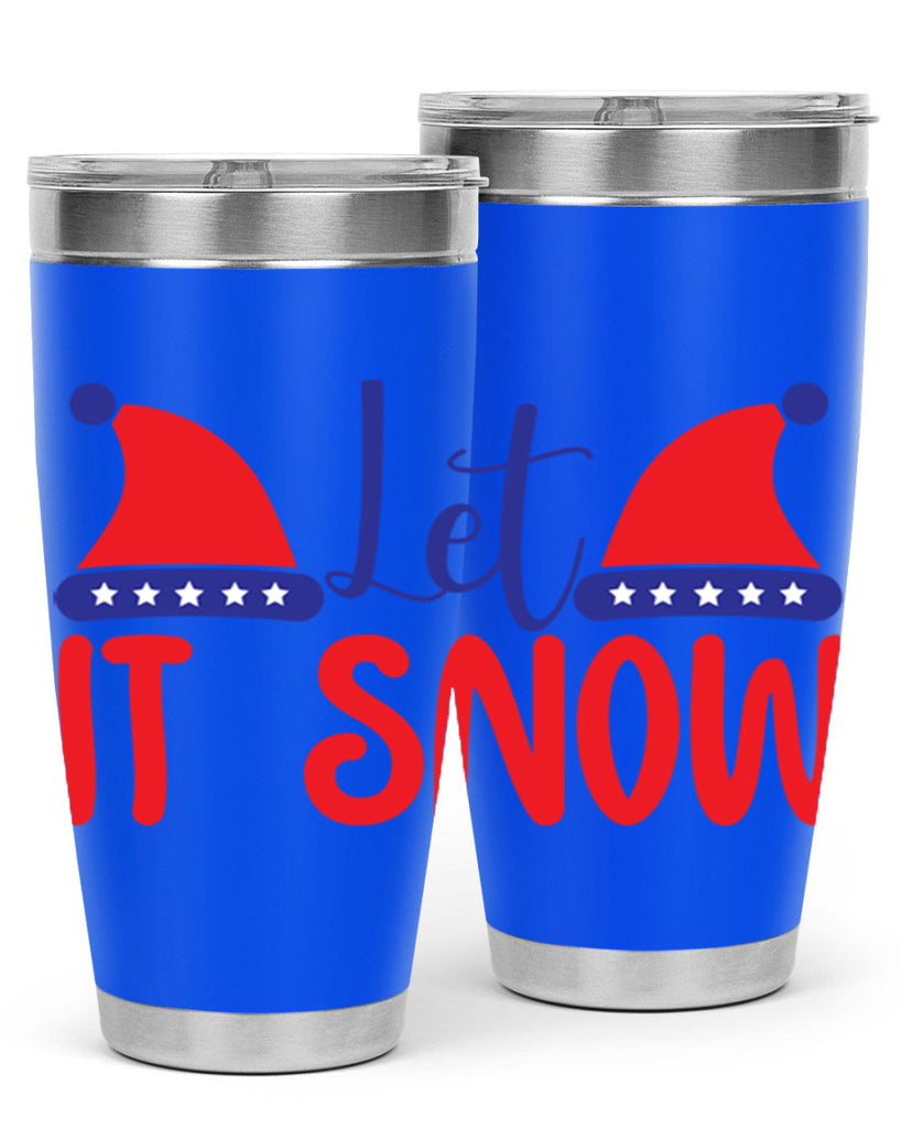 Let It Snow 289#- winter- Tumbler