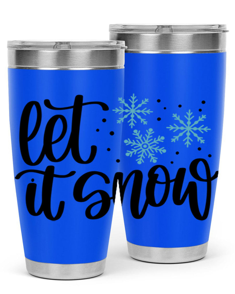 Let It Snow 343#- winter- Tumbler