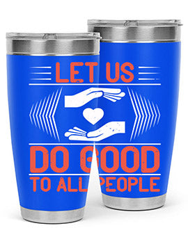 Let us do good to all people Style 42#- volunteer- Tumbler