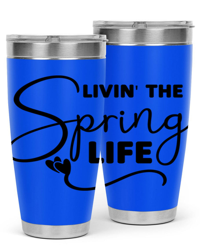 Livin' the Spring Life316#- spring- Tumbler