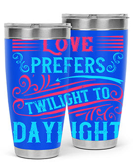 Love prefers twilight to daylight Style 30#- dog- Tumbler