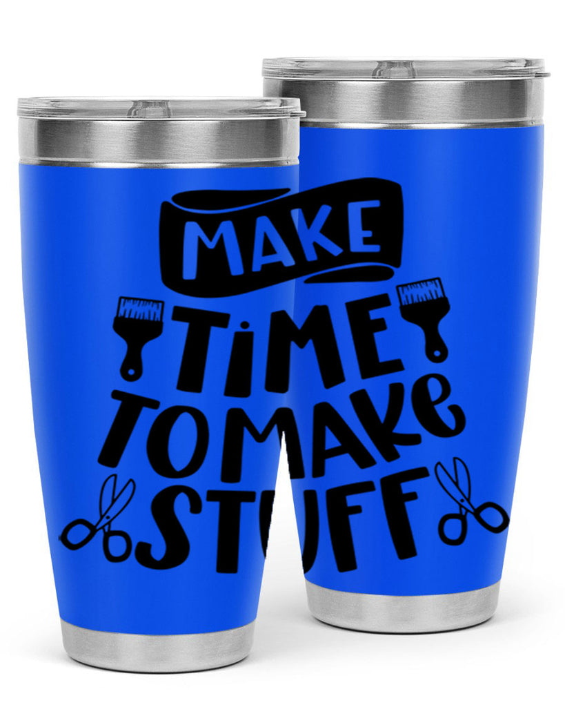 Make Time To Make Stuff 12#- crafting- Tumbler