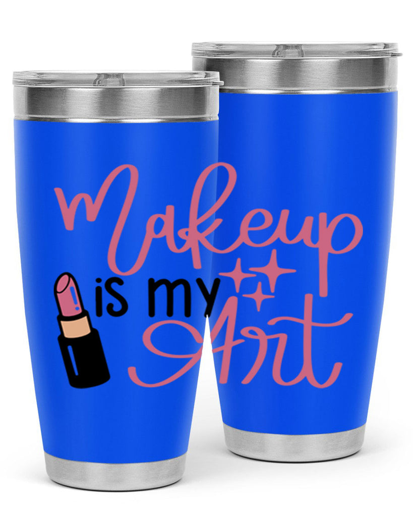 Makeup is my Art Style 47#- make up- Tumbler