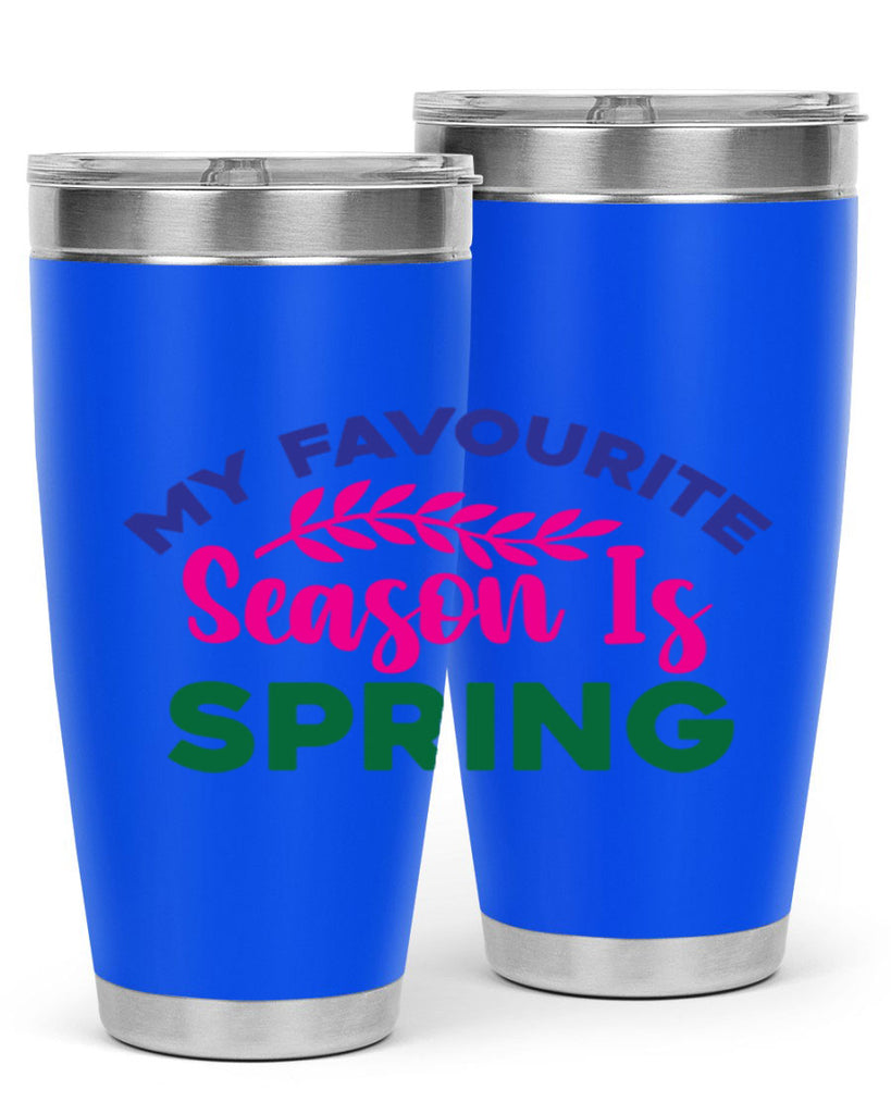 My Favourite Season Is Spring 345#- spring- Tumbler