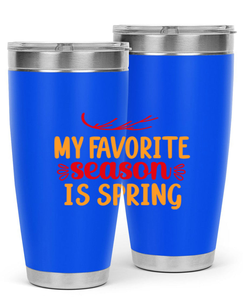 My favorite season is spring 342#- spring- Tumbler