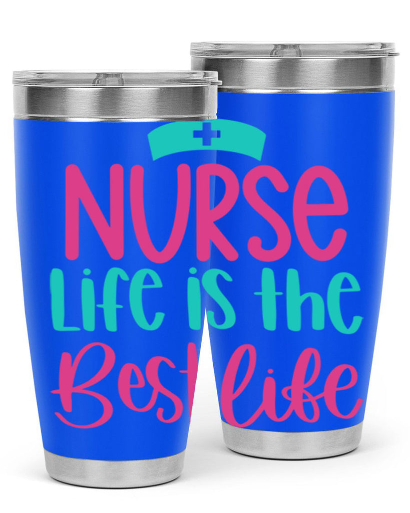 Nurse Life Is The Best Life Style Style 109#- nurse- tumbler