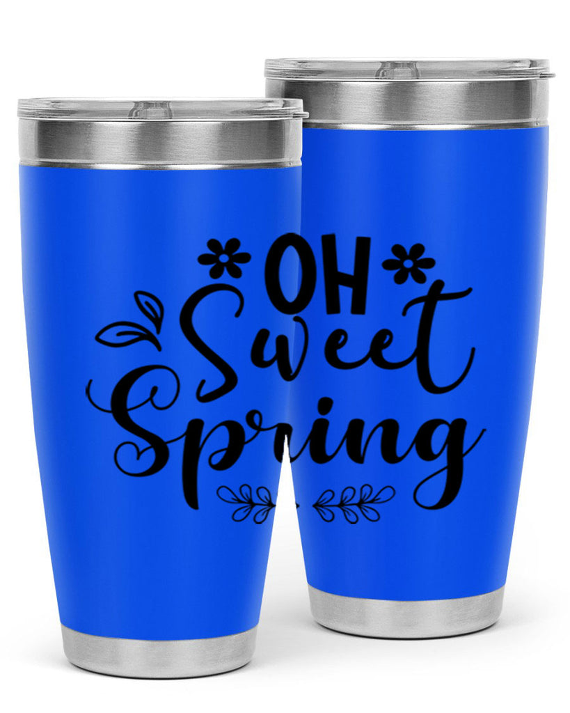 Oh Sweet Spring 377#- spring- Tumbler