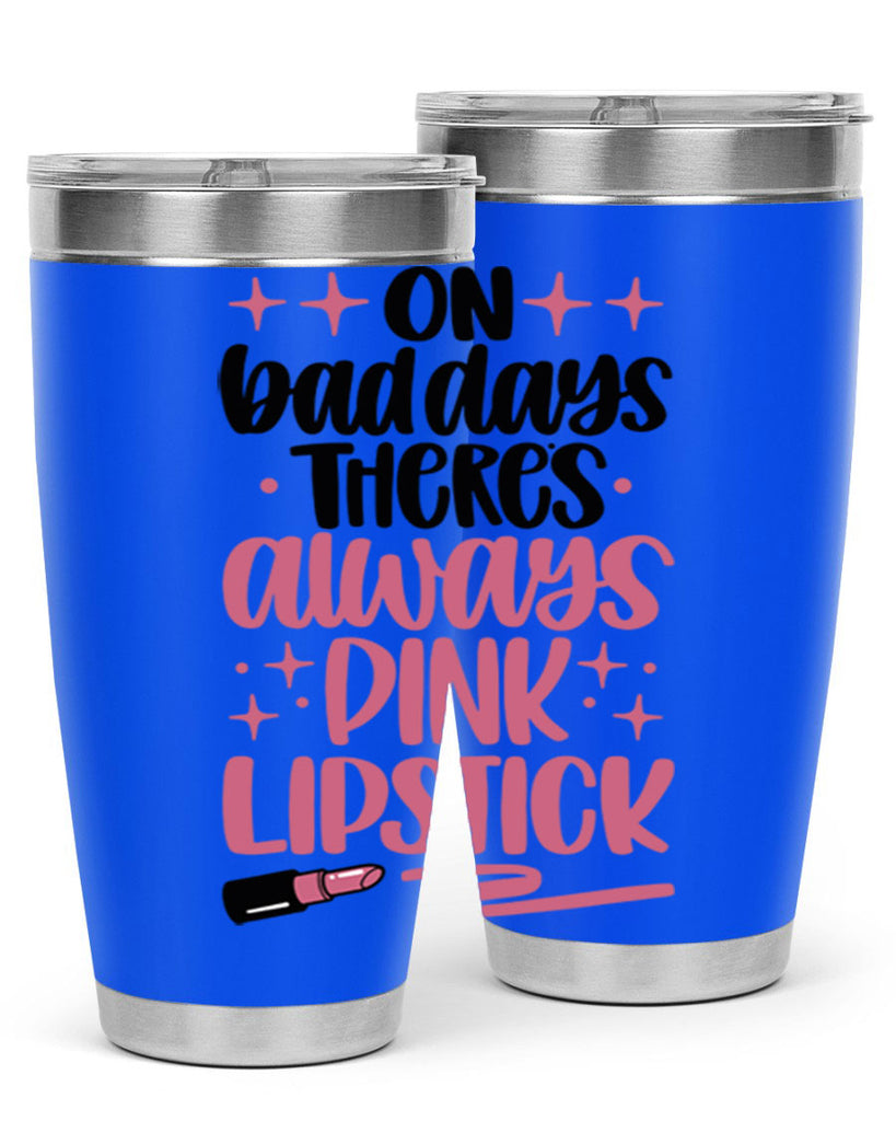 On Bad Days There∩s Always Pink Lipstick Style 33#- make up- Tumbler