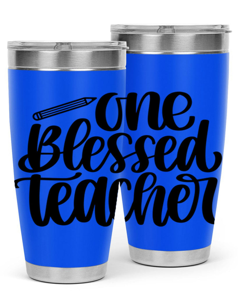 One Blessed Teacher Style 62#- teacher- tumbler