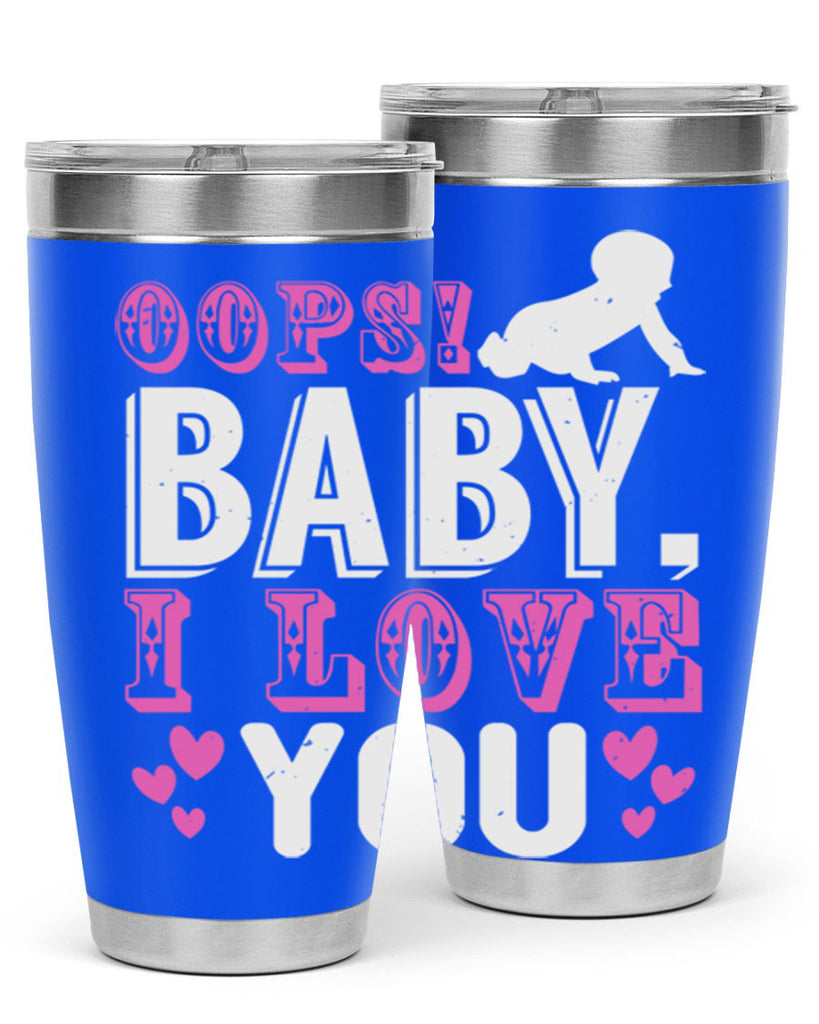Oops Baby I love You Style 183#- baby- tumbler