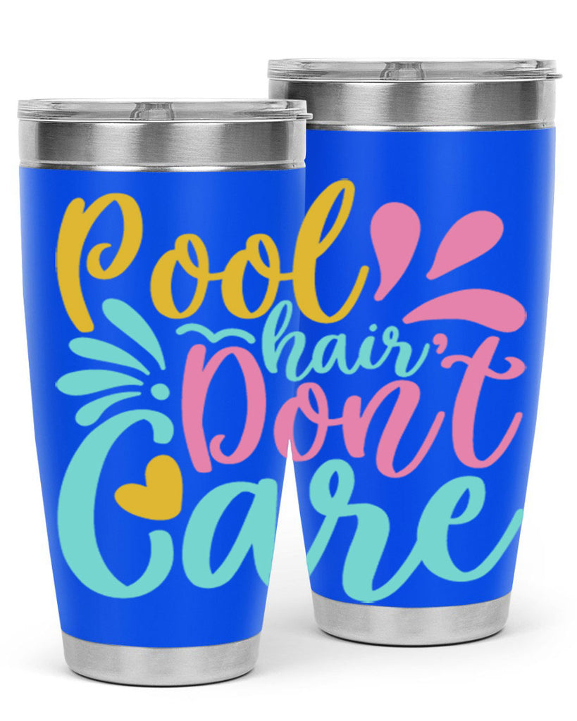 POOL HAIR DONT CARE Style 6#- summer- Tumbler