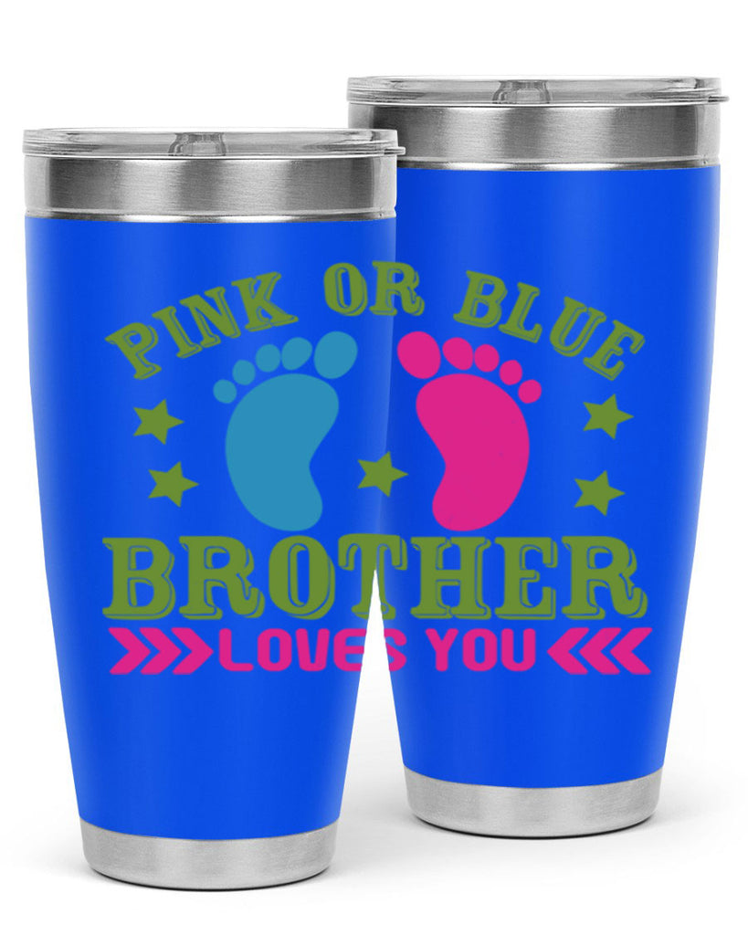 Pink or Blue Brother Loves You Style 181#- baby- tumbler