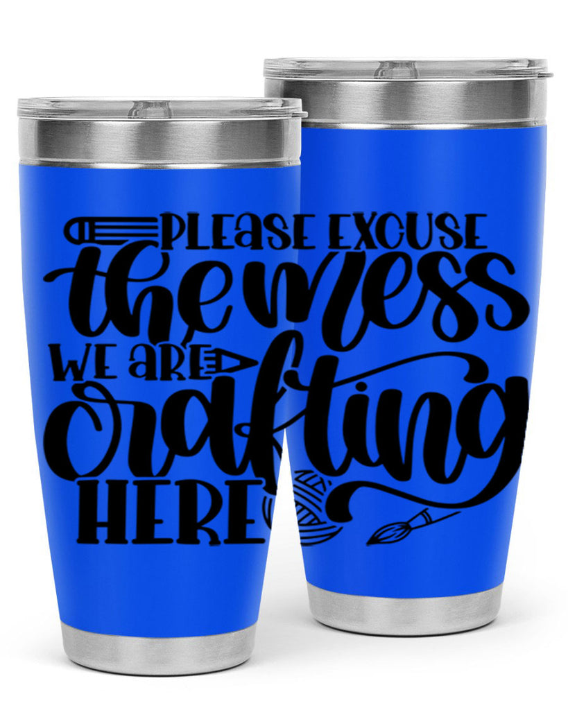 Please Excuse The Mess We 10#- crafting- Tumbler