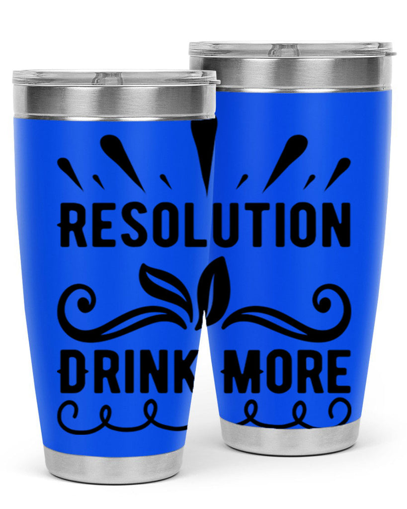Resolution Drink More 348#- winter- Tumbler