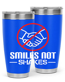 SMILES NOT SHAKES Style 23#- corona virus- Tumbler