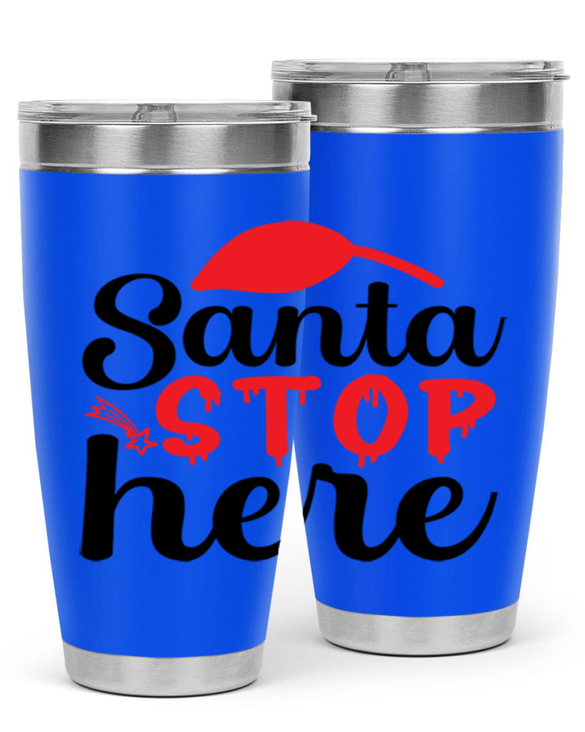 Santa stop here 352#- winter- Tumbler