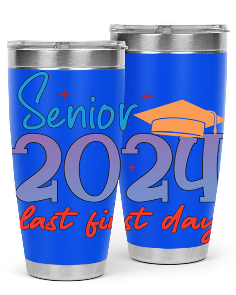 Senior 2024 last first day 12#- 12th grade- Tumbler