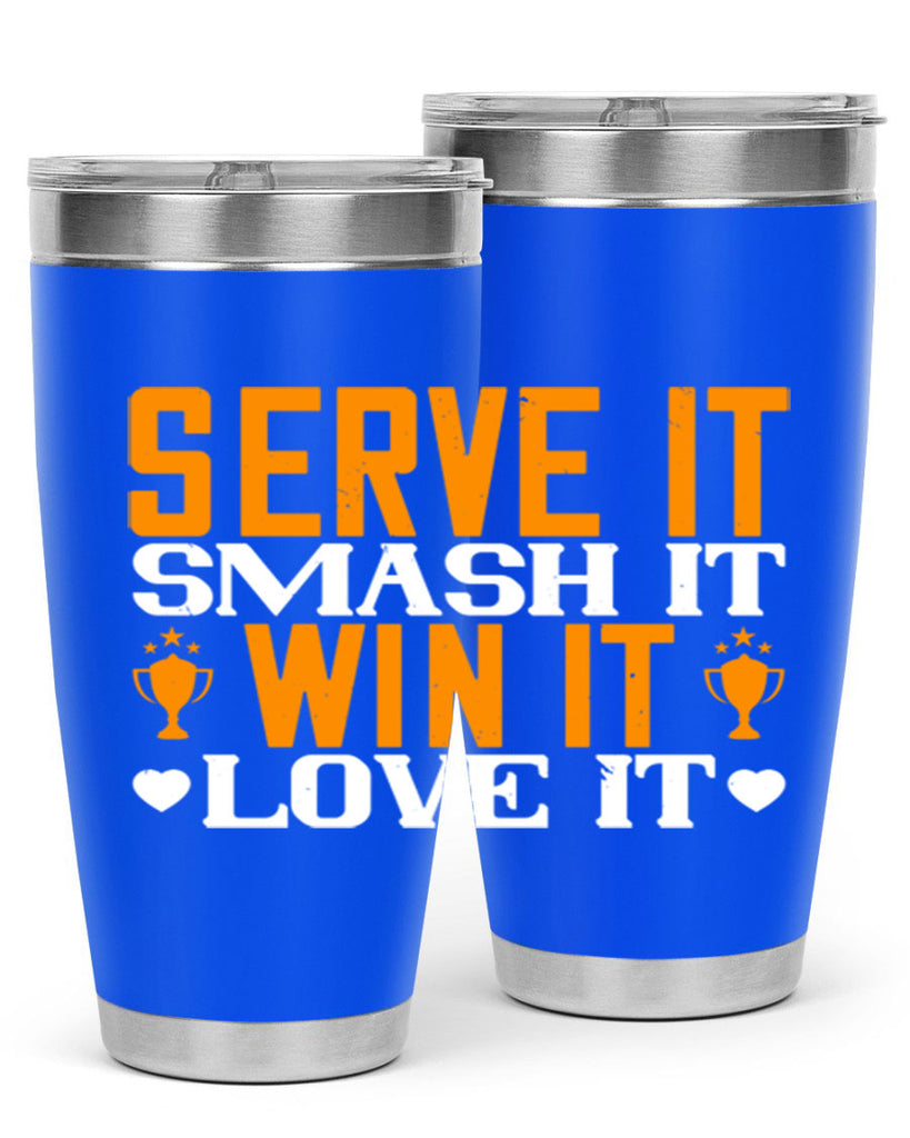Serve it smash it win it love it 1883#- badminton- Tumbler