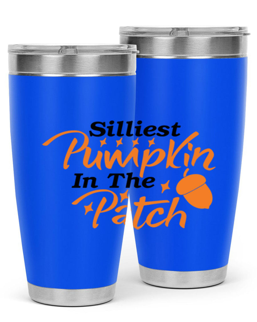Silliest Pumpkin In The Patch 572#- fall- Tumbler