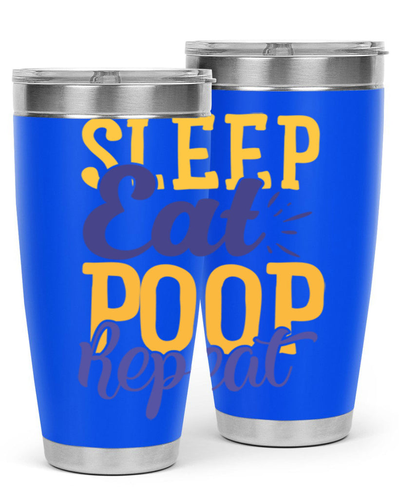 Sleep Eat Poop Repeat Style 201#- baby- tumbler