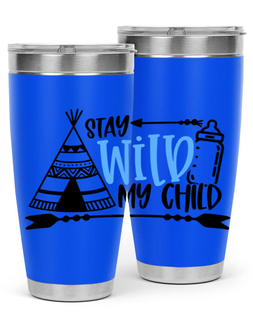 Stay Wild My Child Style 24#- baby- tumbler