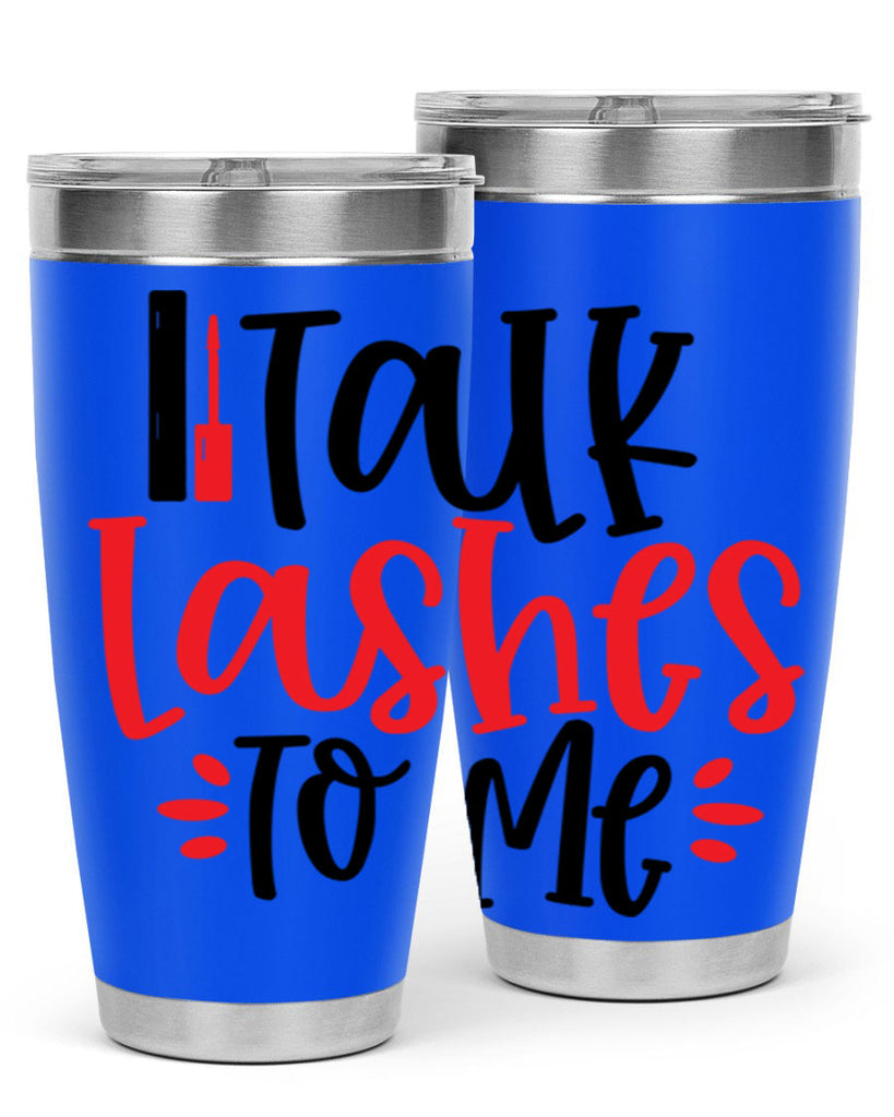 Talk Lashes To Me Style 219#- make up- Tumbler