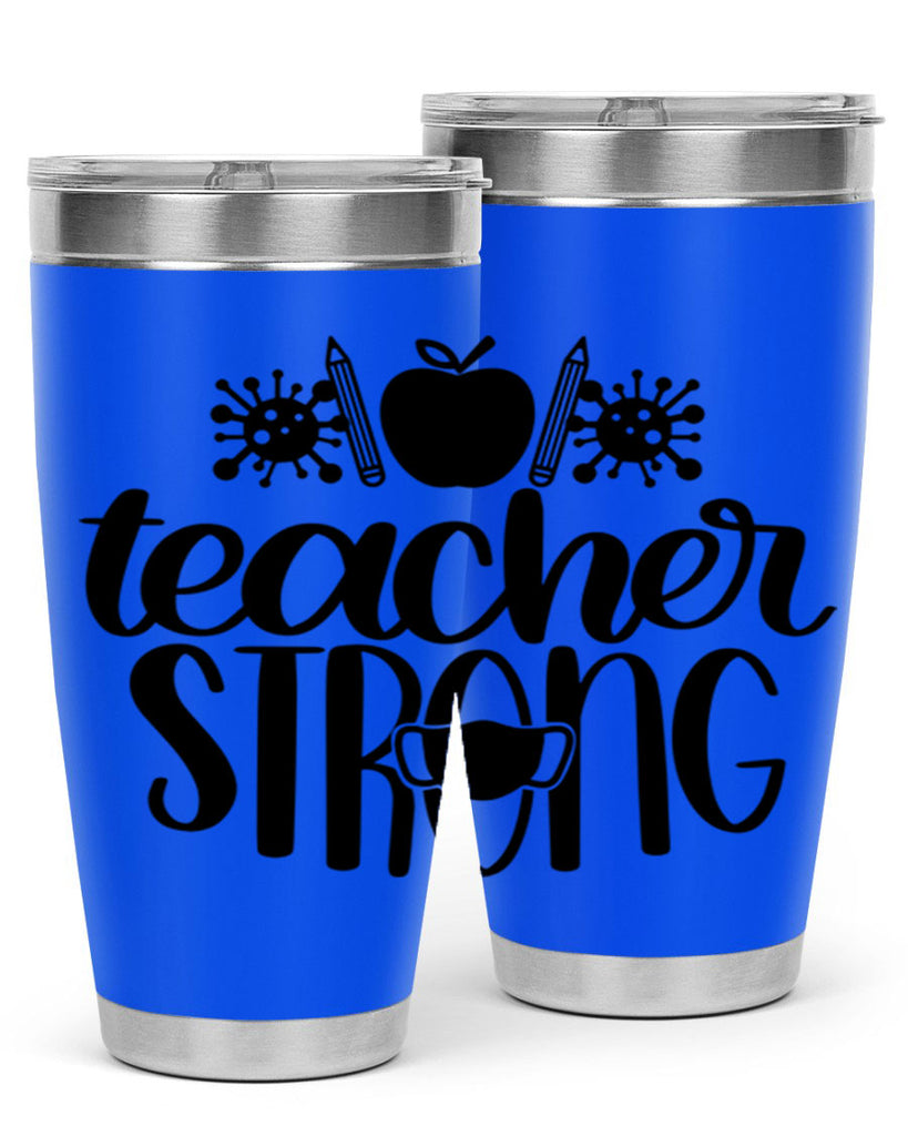 Teacher Strong Style 47#- teacher- tumbler