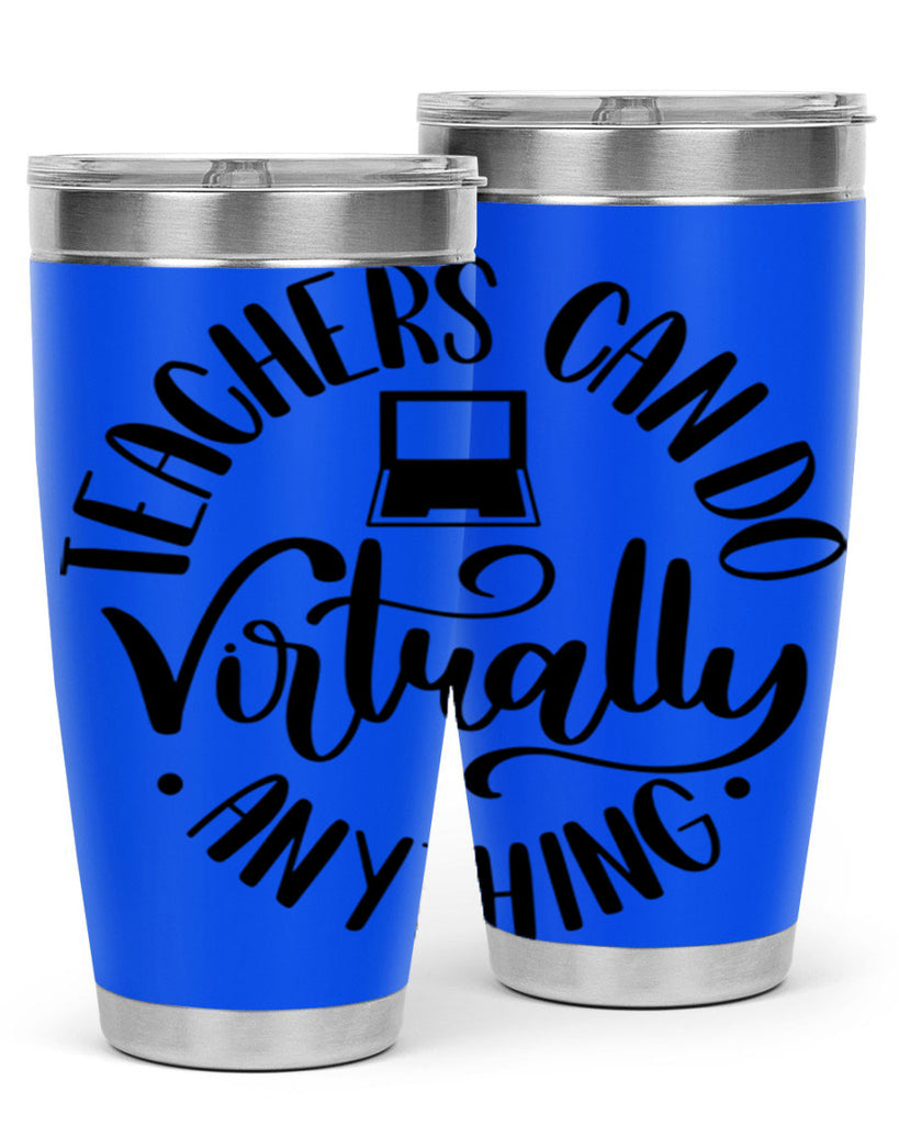 Teachers Can Do Anything Virtually Style 46#- teacher- tumbler