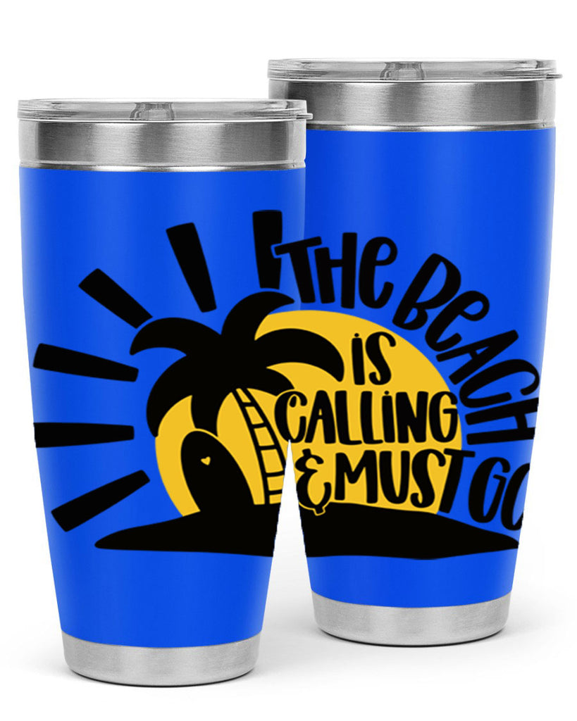 The Beach Is Calling Must Go Style 13#- summer- Tumbler