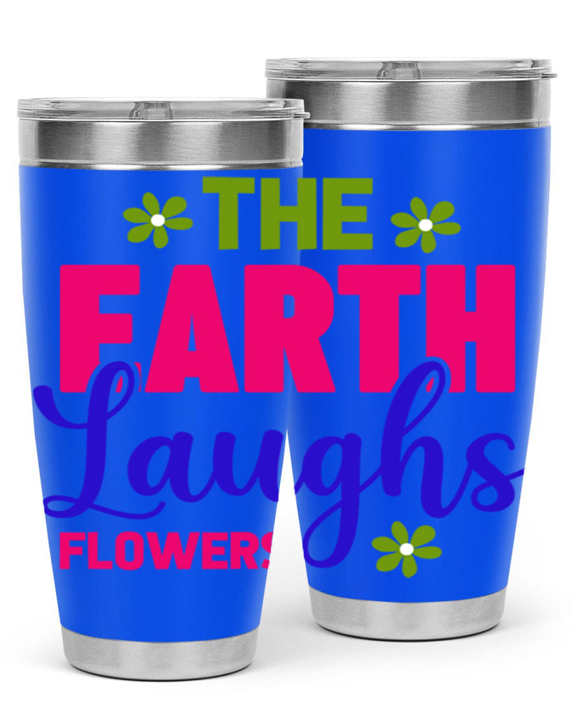The Earth Laughs Flowers 530#- spring- Tumbler