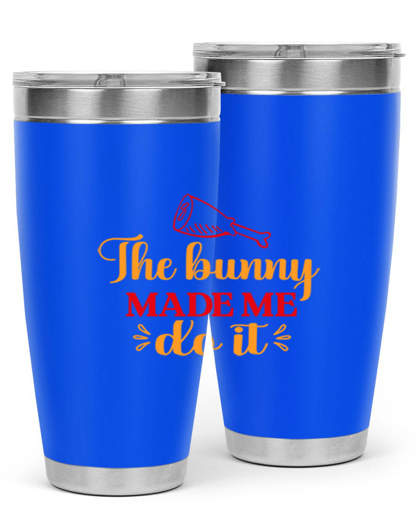The bunny made me do it 529#- spring- Tumbler