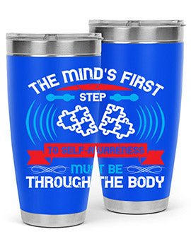The minds first step to selfawareness must be through the body Style 19#- self awareness- Tumbler