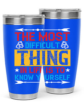 The most difficult thing in life is to know yourself Style 18#- self awareness- Tumbler