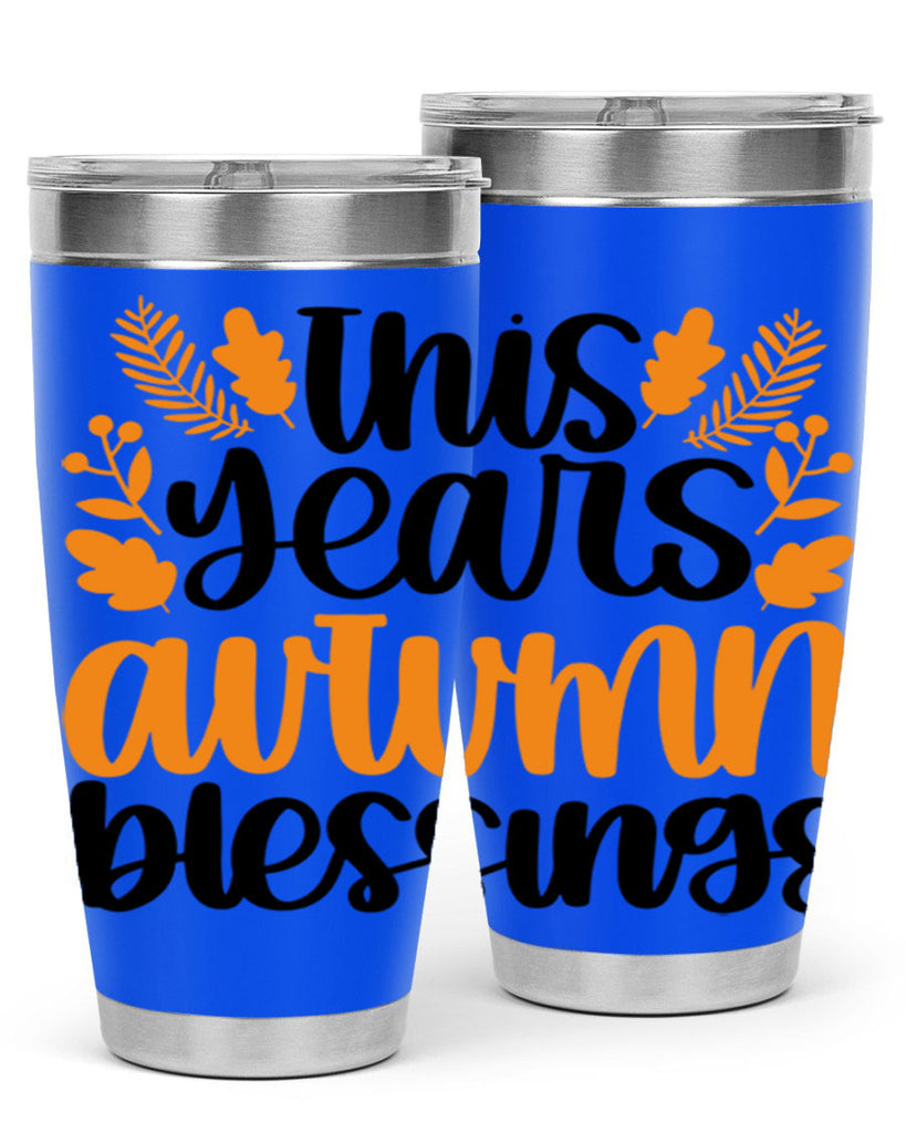 This Years Autumn Blessings 511#- fall- Tumbler