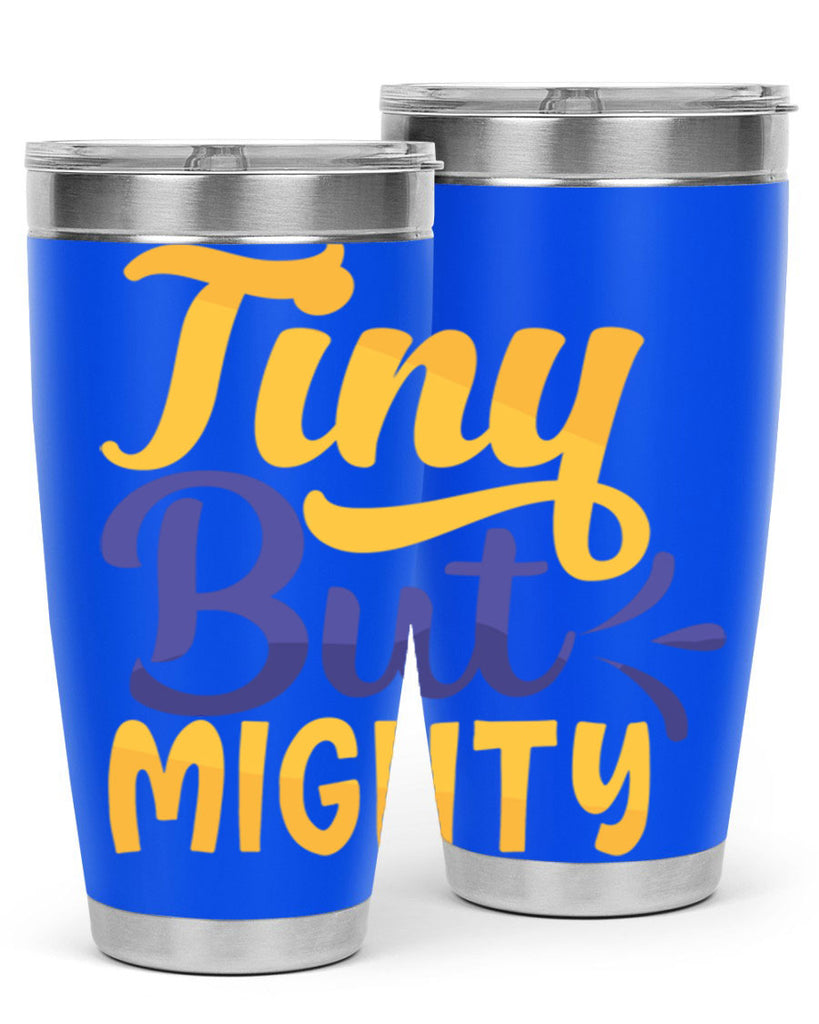 Tiny But Mighty Style 192#- baby- tumbler