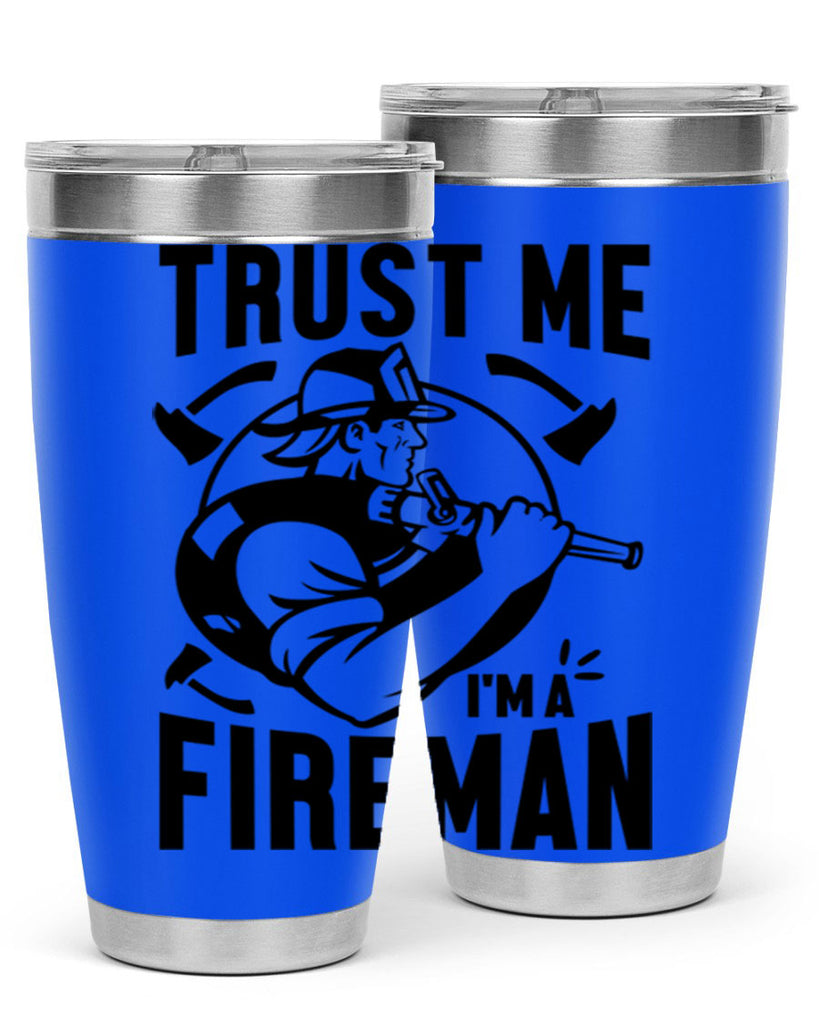 Trust me Style 16#- fire fighter- tumbler