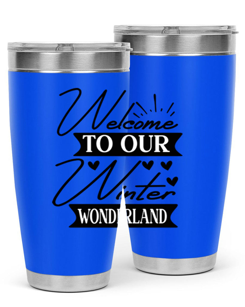 Welcome To Our Winter Wonderland 468#- winter- Tumbler