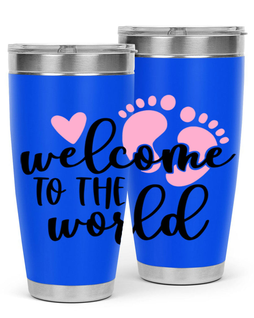 Welcome To The World Style 15#- baby- tumbler
