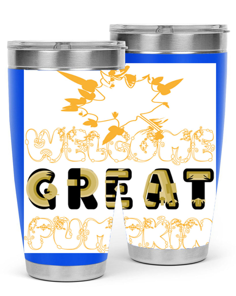 WelcomeGreatPumpkindesign 639#- fall- Tumbler