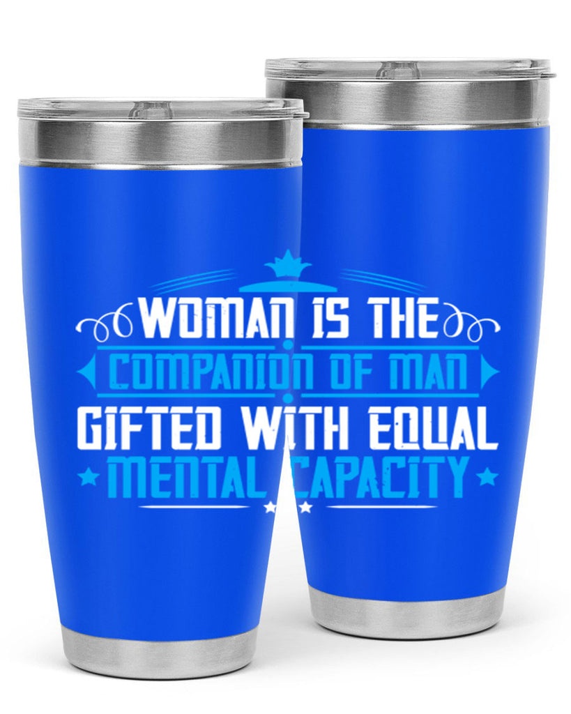 Woman is the companion of man gifted with equal mental capacity Style 17#- womens day- Tumbler