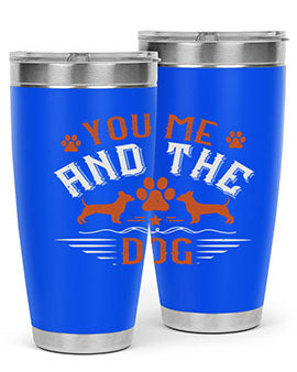 You Me And The Dogs Style 136#- dog- Tumbler
