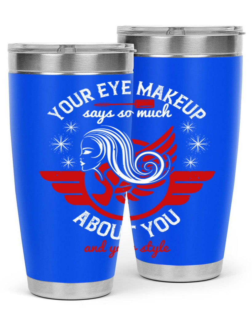 Your eye makeup says so much about you and your style Style 171#- make up- Tumbler