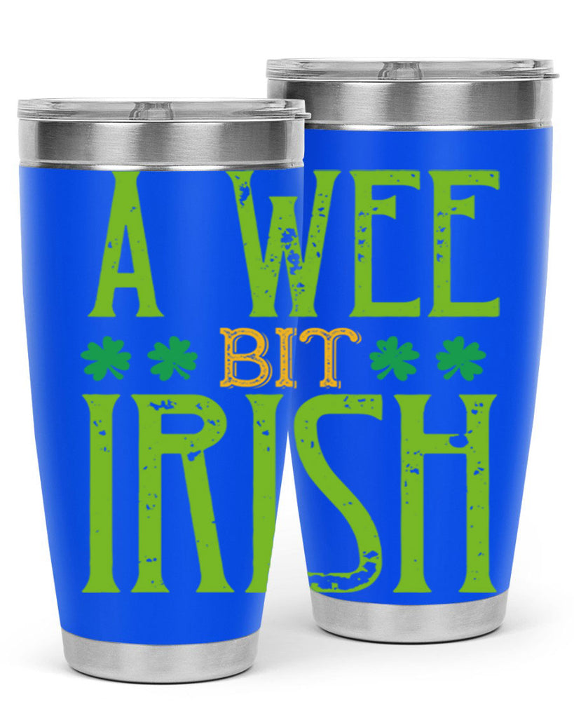 a wee bit irish Style 145#- St Patricks Day- Tumbler